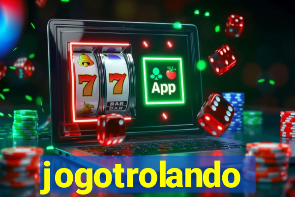 jogotrolando