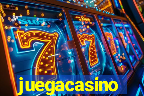 juegacasino