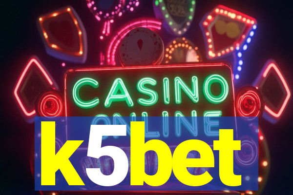 k5bet