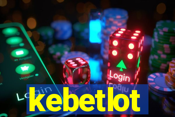kebetlot