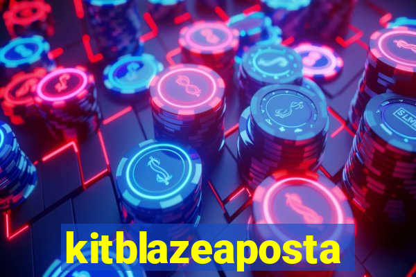 kitblazeaposta