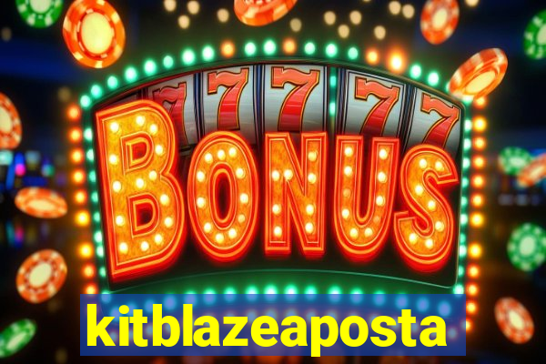 kitblazeaposta