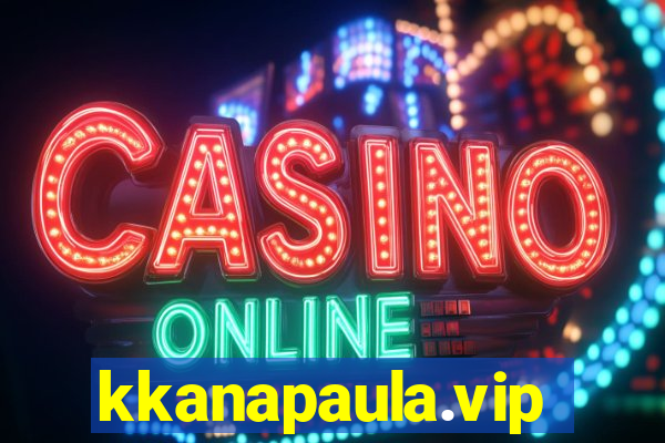 kkanapaula.vip
