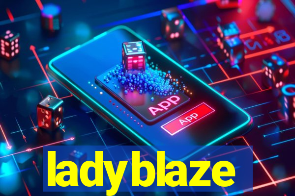 ladyblaze