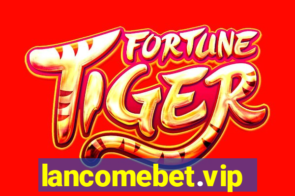lancomebet.vip