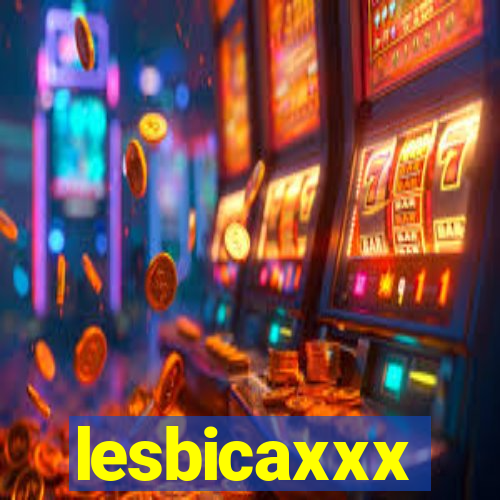 lesbicaxxx