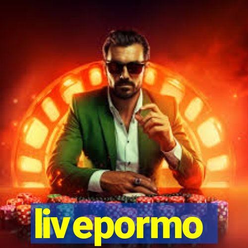 livepormo