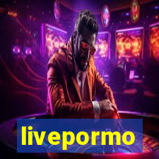 livepormo