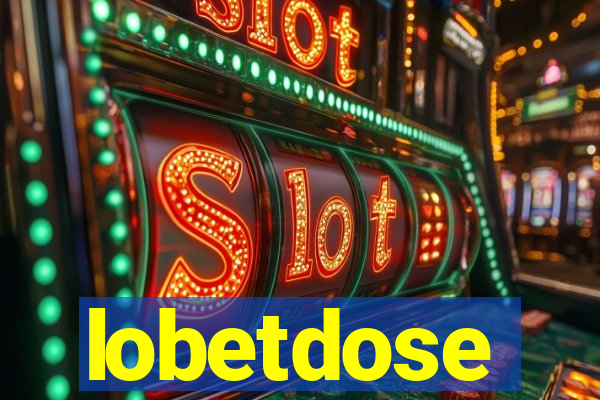 lobetdose