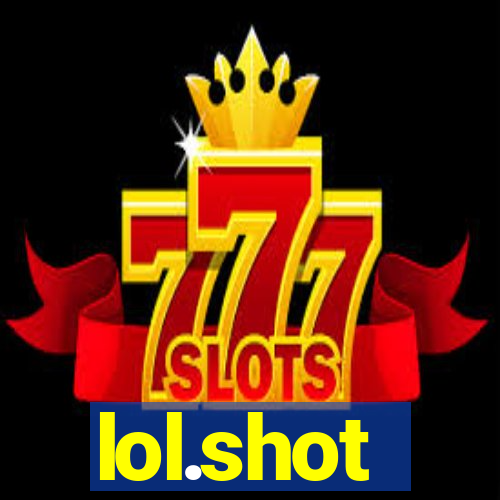 lol.shot
