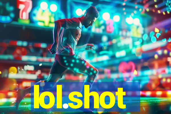 lol.shot