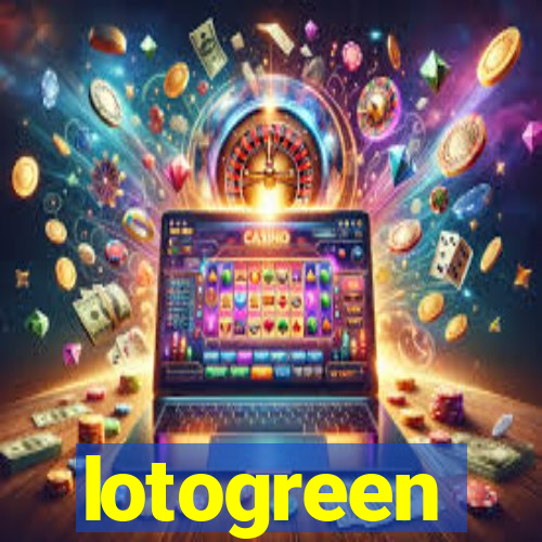 lotogreen