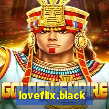 loveflix.black