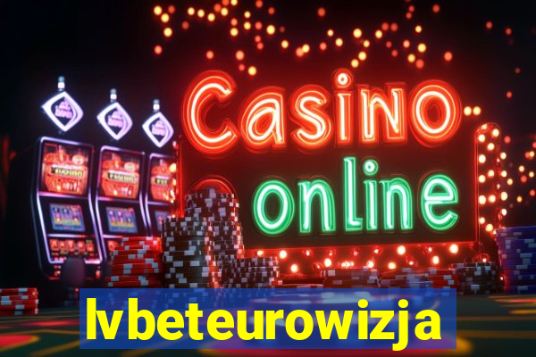 lvbeteurowizja
