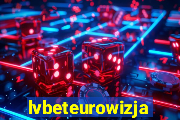 lvbeteurowizja