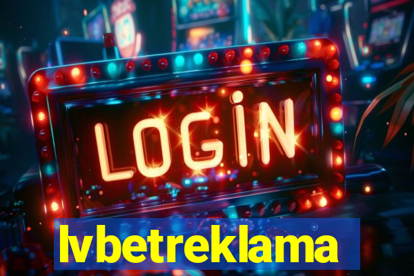 lvbetreklama