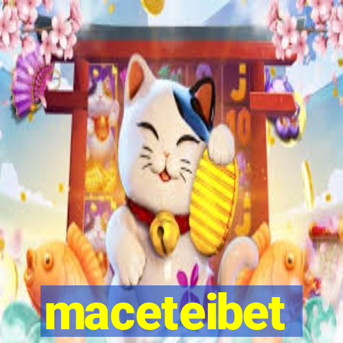 maceteibet