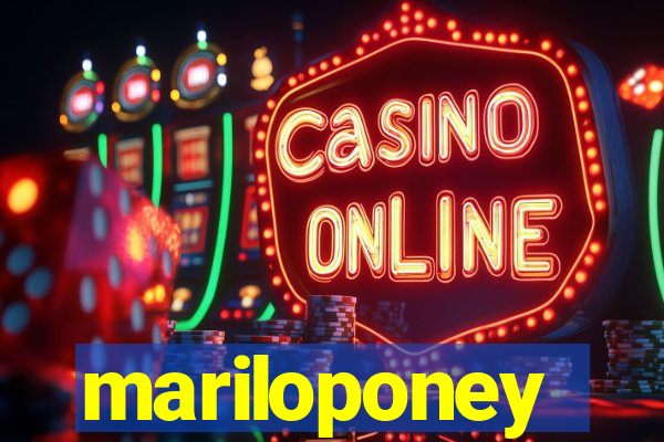 mariloponey