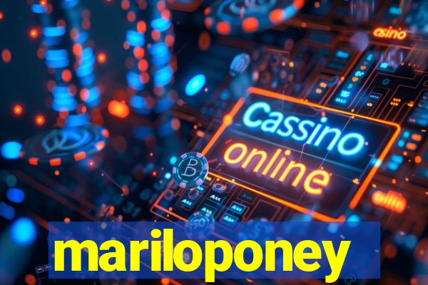 mariloponey