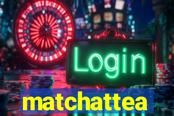 matchattea