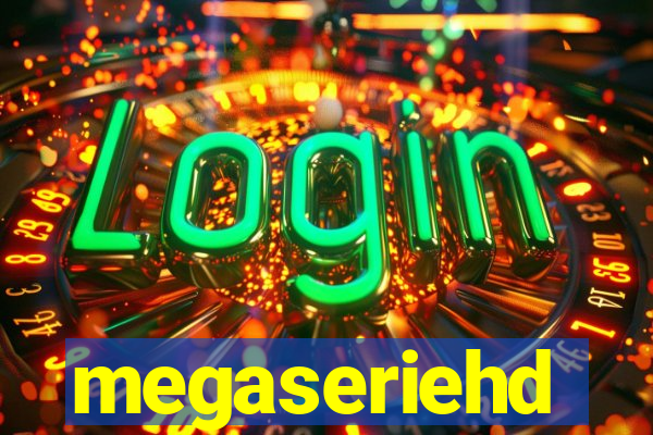megaseriehd