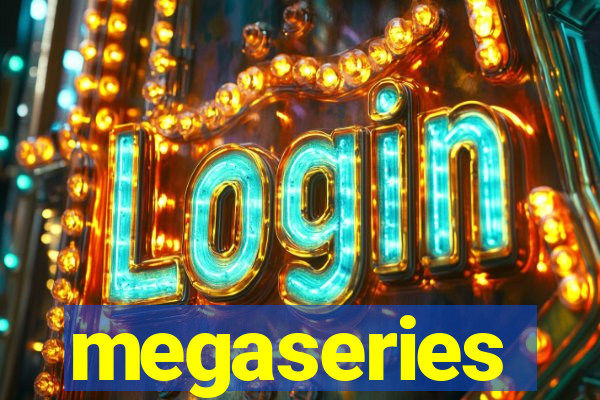 megaseries