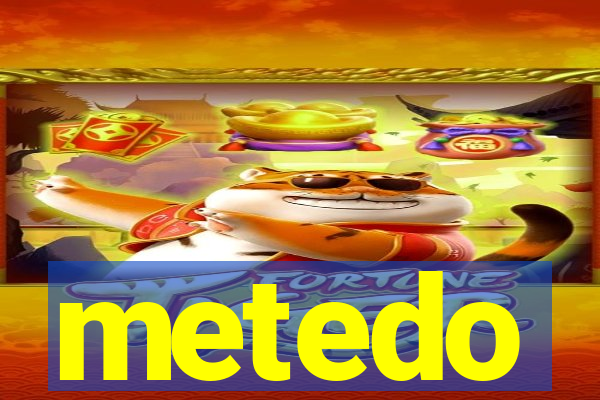 metedo