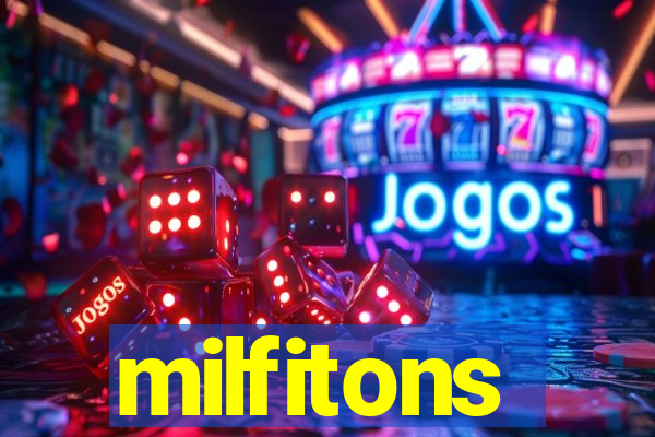 milfitons