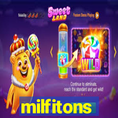 milfitons
