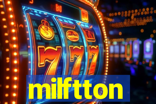 milftton