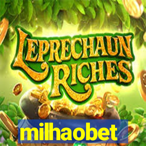 milhaobet