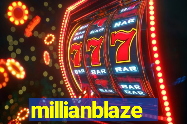 millianblaze