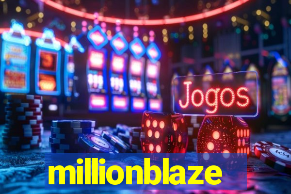 millionblaze