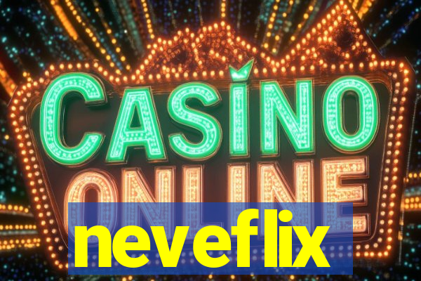 neveflix