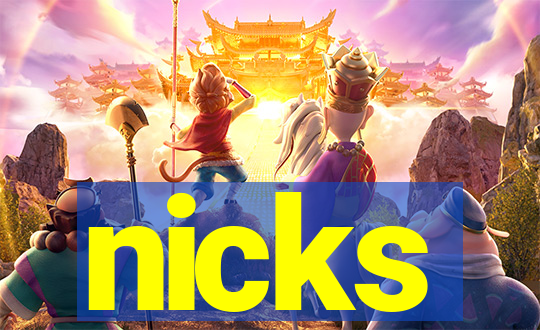 nicks