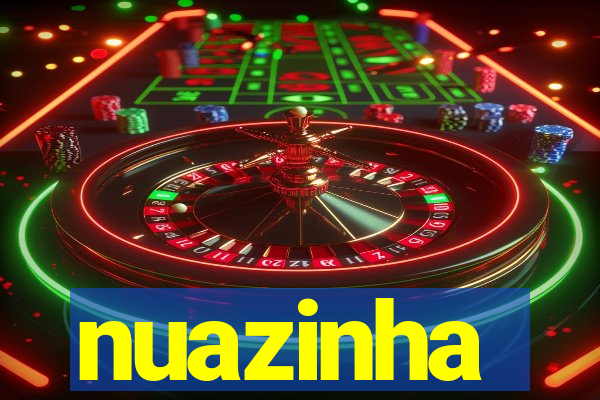 nuazinha