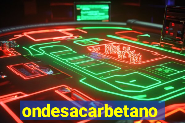 ondesacarbetano