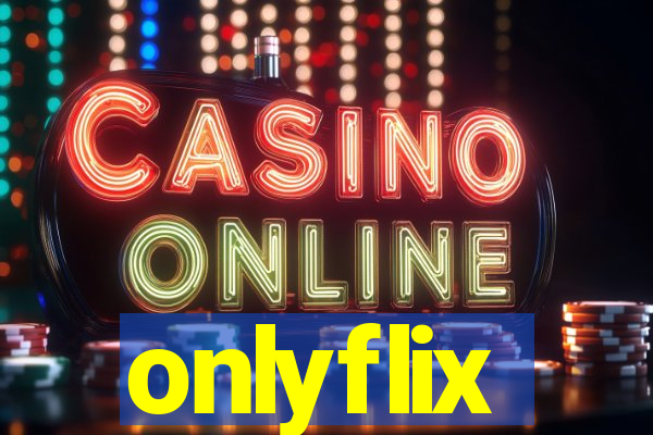 onlyflix