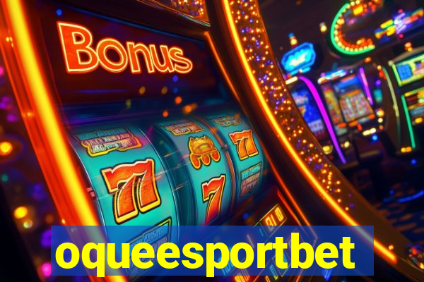 oqueesportbet