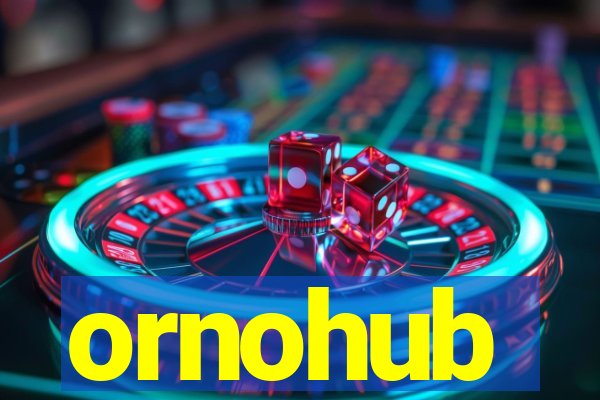ornohub