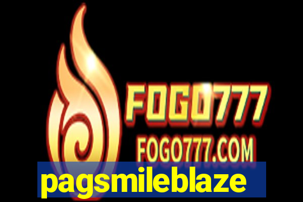 pagsmileblaze