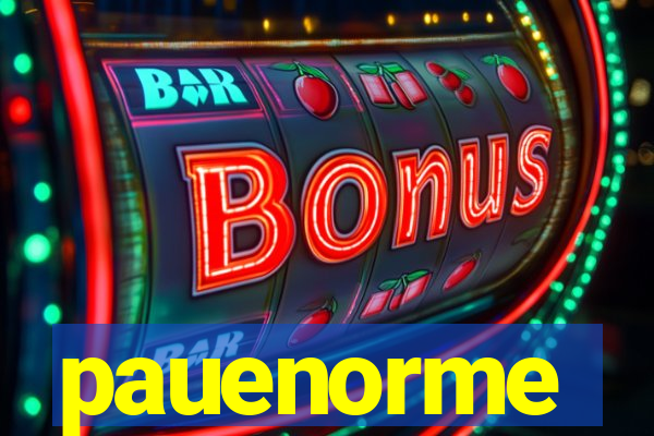 pauenorme
