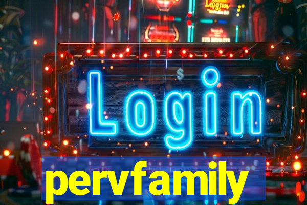 pervfamily