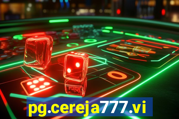 pg.cereja777.vip