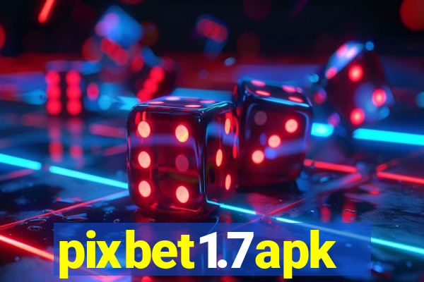 pixbet1.7apk