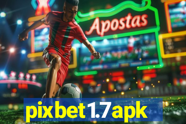 pixbet1.7apk