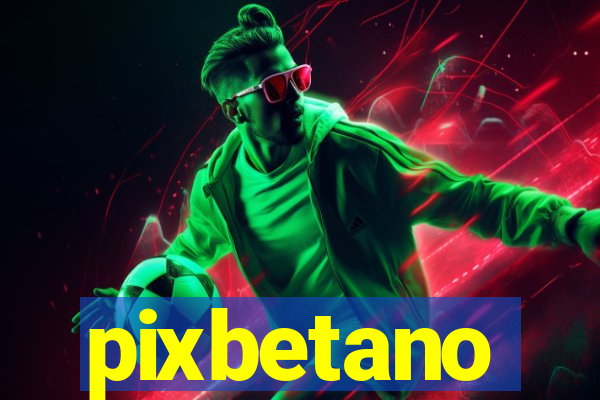 pixbetano