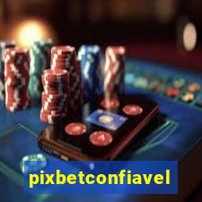 pixbetconfiavel