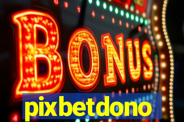 pixbetdono