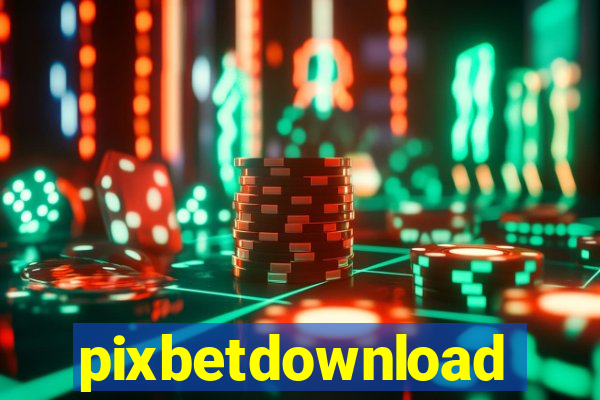 pixbetdownload